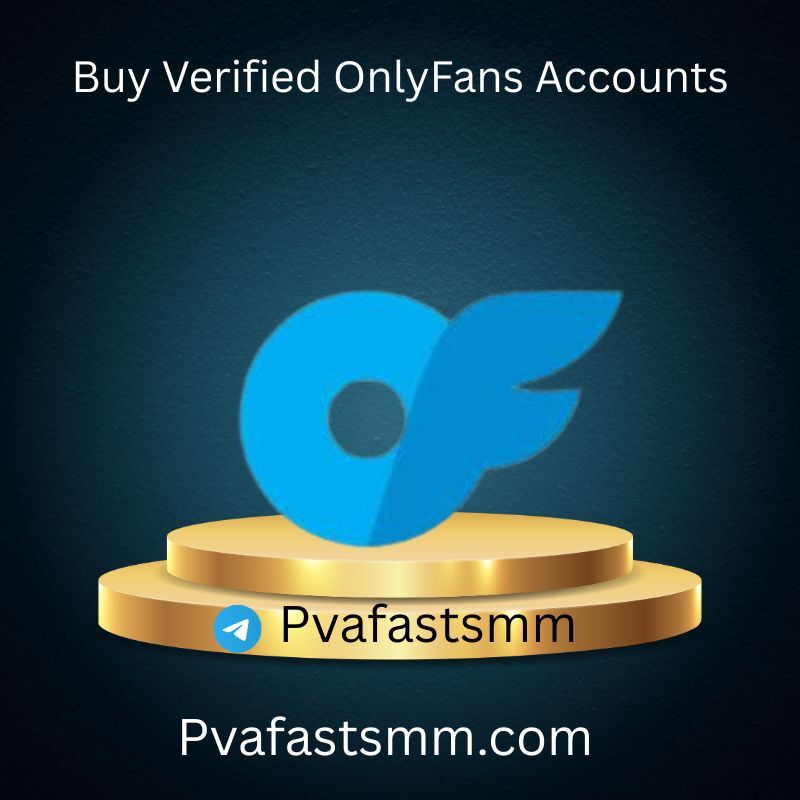 Buy Verified OnlyFans Accounts